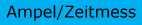 Ampel/Zeitmess